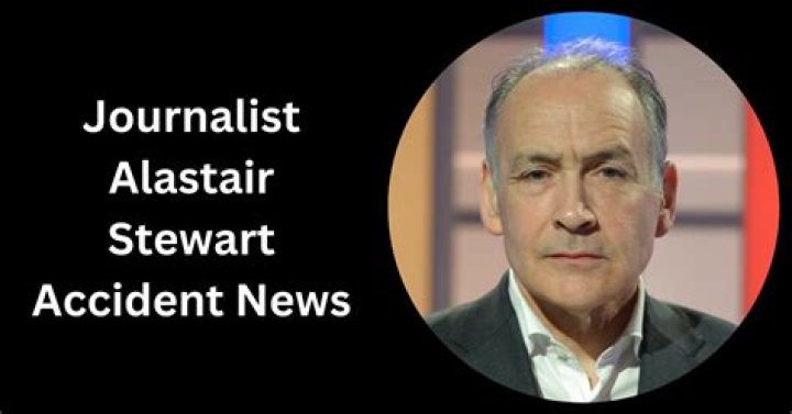 
Journalist Alastair Stewart Accident News | Health Update 