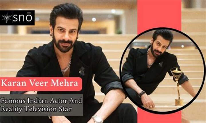 Karan Veer Mehra Height, Weight, Net Worth, Age, Birthday, Wikipedia, Who, Nationality, Biography
